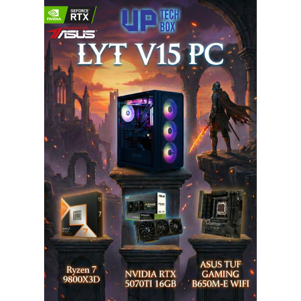 LYT V15 - Ryzen 7 9800X3D / RTX 5070TI / 32GB RAM / 1TB SSD / WINDOWS 11